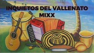 INQUIETOS DEL VALLENATO MIXX