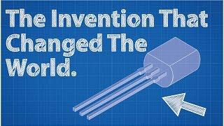 Transistors - The Invention That Changed The World