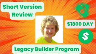 Legacy Builder Program Review - $1800 Day Proof With The Legacy Builder Program (Short Version)