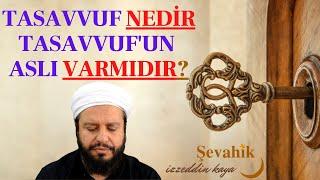 İzzeddin KAYA Hocamızla Marifet Şebnemleri | TASAVVUF NEDİR / ASLI VAR MIDIR ?