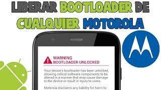 Liberar bootloader de CUALQUIER MOTOROLA [MOTO G 1-2-3-4 / X 1-2 / X PLAY / X FORCE / DROID MAXX]