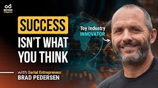 The Brutal Truth About Success with Brad Pedersen, serial entrepreneur