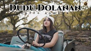 HAPPY ASMARA - DUDU DOLANAN ( Official Music Video )