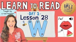 W /w/ Lesson 28: Day 1: Aligned with UFLI Foundations Scope & Sequence: Science of Reading