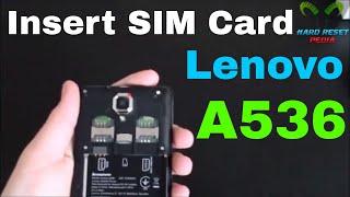 Lenovo A536 Insert The SIM Card