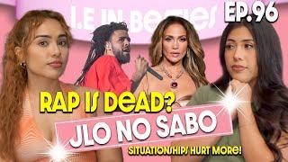 Besties | Situationships Hurt More!! J Cole, J Lo, Picking sides & More! - Ep.96