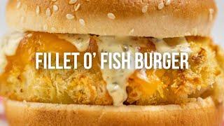 Fillet o’ Fish Burger