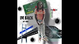 PF TRE - “ I’m Back “