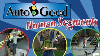 Auto-B-Good: Human Segments (Compilation)