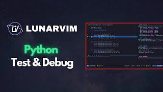 LunarVim | Debugging & Testing Python Setup