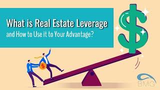 What is Real Estate Leverage and How to Use it to Your Advantage