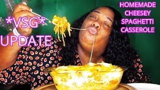 VSG UPDATE /CHEESY SPAGHETTI CASSEROLE || MUKBANG | EATING SHOW