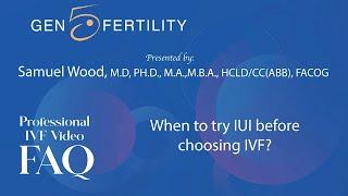 When To Do IUI Before IVF | Gen 5 Fertility