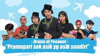 [DRAMA DI PESAWAT!!!] PRAMUGARI SOK ASIK YG ASIK SENDIRI || #alwanrk  #damaisekali