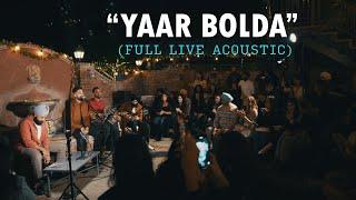 "Tera Yaar Bolda" (Full Version - Live Acoustic)