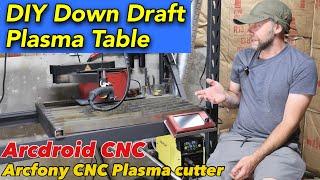 Arcdroid, Down draft table, Arcfony CNC plasma cutter