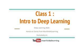 Class 1 : Introduction to Deep Learning - #DeepLearning