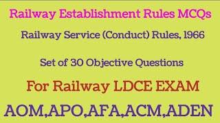 Establishment Rule MCQs on Railway Services (Conduct) Rules,1966 objective for ldce AOM,APO,ACM,AFA