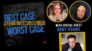 Best Case Worst Case podcast guest ORNY ADAMS