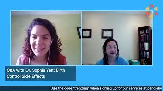 Trendy Tuesday - Q&A with Dr. Sophia Yen: Birth Control Side Effects - Pandia Health