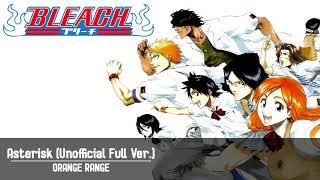 BLEACH - Opening 1 - Asterisk [Unofficial Full Ver.]