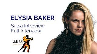 Elysia Baker | Salsa Interview Full Interview | Salsa World Wide | Jai Sheffield