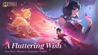 A Fluttering Wish | New Hero Zhuxin's Cinematic Trailer | Mobile Legends: Bang Bang