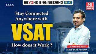 VSAT Explained: How It Works | Simplified by Naveen Kumar Sir | MADE EASY