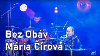 Mária Čírová - Bez Obáv | Maria Cirova - Bez Obav | Maria Cirova live Trnava 2018