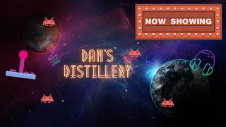 DAN'S DISTILLERY - Trailer