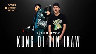 Kung di rin ikaw - JEYOP X J$TN