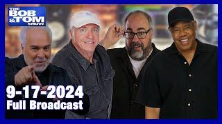 The BOB & TOM Show - September 17, 2024