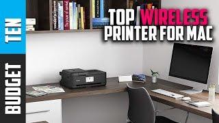 Best Printer For Mac 2019 -  Budget Ten Wireless Printer For Mac