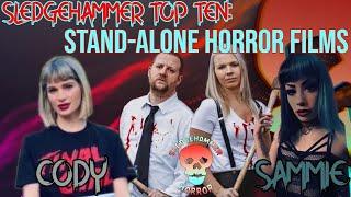 Standalone Horror Movies Featuring CodyLovesHorror and Sammie Slaughter | Sledgehammer Top Ten