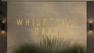 Whispering Oaks | Your Private Oasis