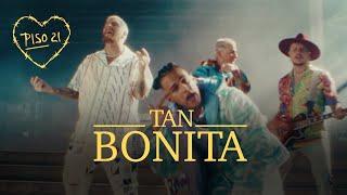 Piso 21 - Tan Bonita (Video Oficial)