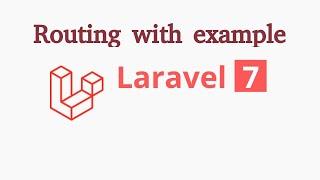 Laravel 7 tutorial #4 -  Routing with example