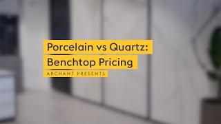 Porcelain vs Quartz: Benchtop Pricing | An Archant Comparison