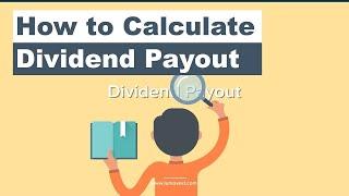 How to Calculate Dividend Payout Ratio