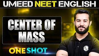 CENTER OF MASS in 1 Shot | All concepts Covered | UMEED NEET in Pure English