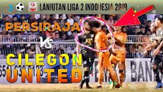 Lanjutan Liga 2 Indonesia Persiraja Banda Aceh vs Cilegon United