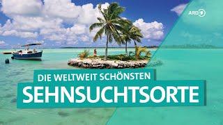 Sehnsuchtsorte Weltweit - Neuseeland, Karibik, Rio de Janeiro, San Francisco und mehr | ARD Reisen