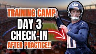 Denver Broncos Training Camp Day 3 Check-In: Bo Nix Wins The Day!!