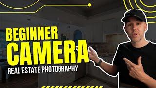 Beginner camera for Real Estate Photography