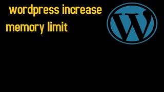 How to Increase Maximum Upload and PHP Memory Limits
