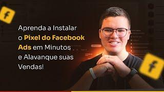 Facebook Ads Descomplicado: Aprenda a Criar, Configurar e Instalar o Pixel em Minutos!