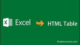 How to Convert Excel to HTML table online?