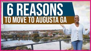 6 REASONS TO MOVE TO AUGUSTA GA