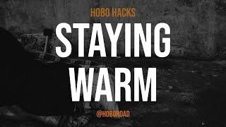 Hobo Hacks - Staying warm