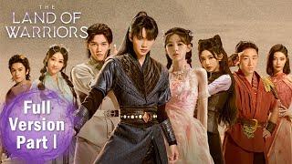 【The Land of Warriors】Full Version Part 01 ——Starring: #ZhouYiran #ZhangYuxi | ENG SUB